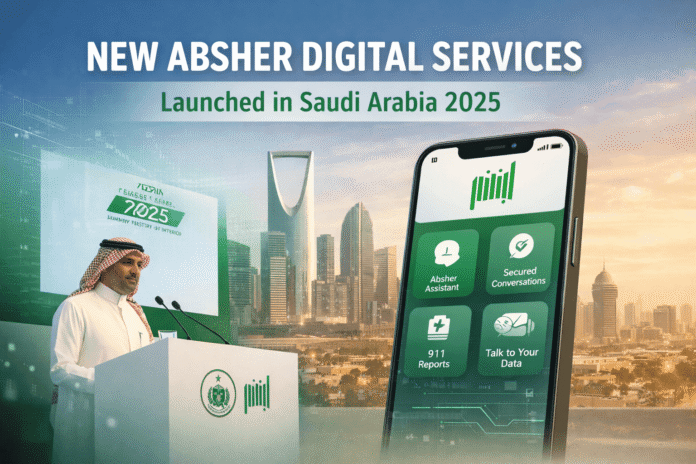 New Absher digital services launched in Saudi Arabia 2025